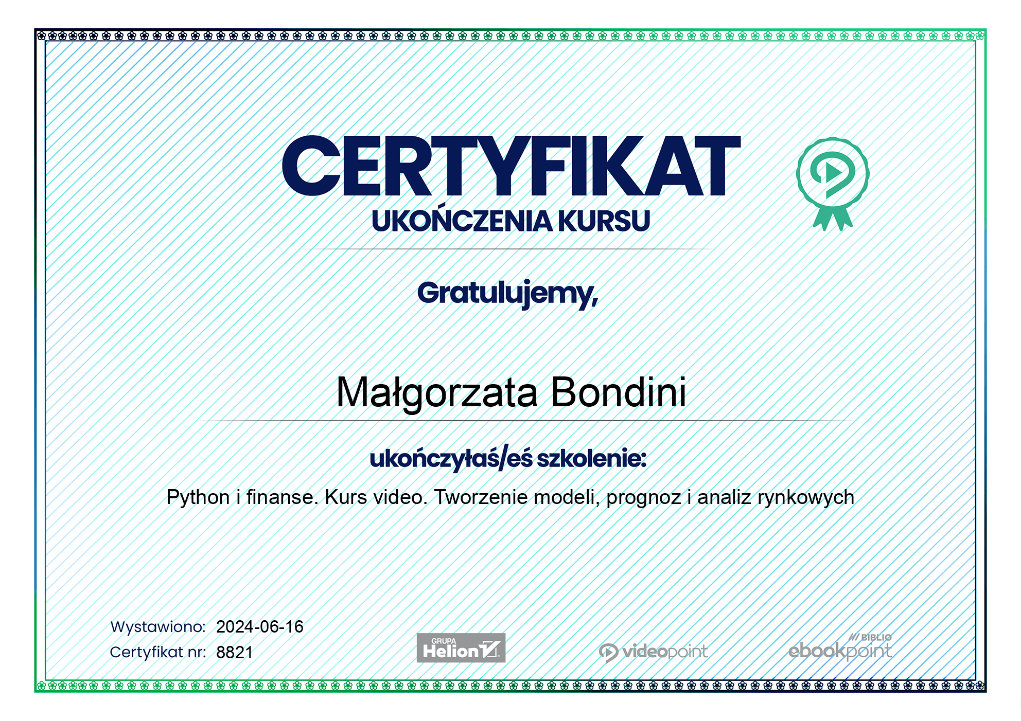 Certyfikat ukończenia kursu Python i finanse. Kurs video. Tworzenie modeli, prognoz i analiz rynkowych
